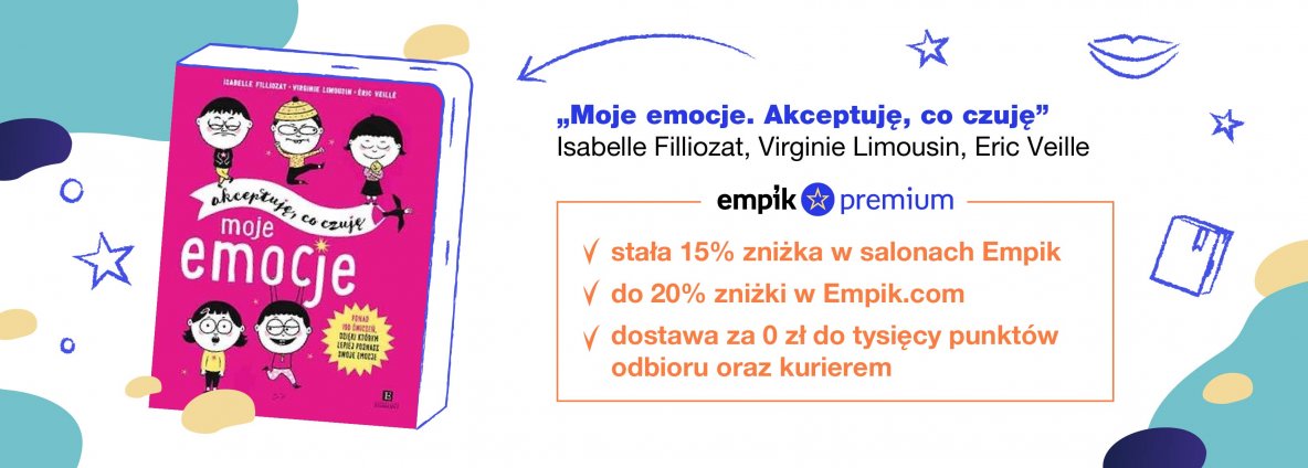 Moje emocje. Akceptuję, co czuję