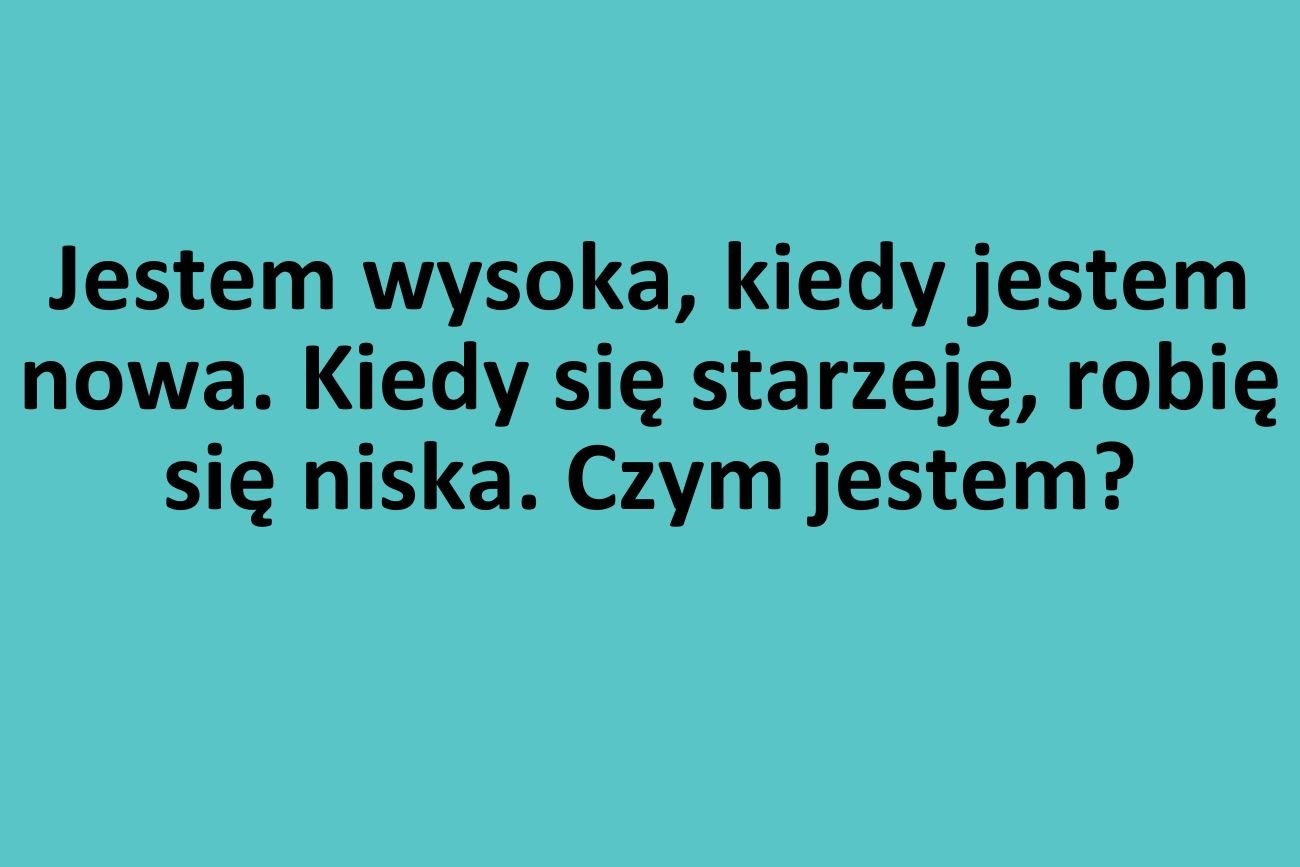 Rozwiązanie tej zagadki wcale nie jest oczywiste. Dzieci zwykle odpowiadają w mig