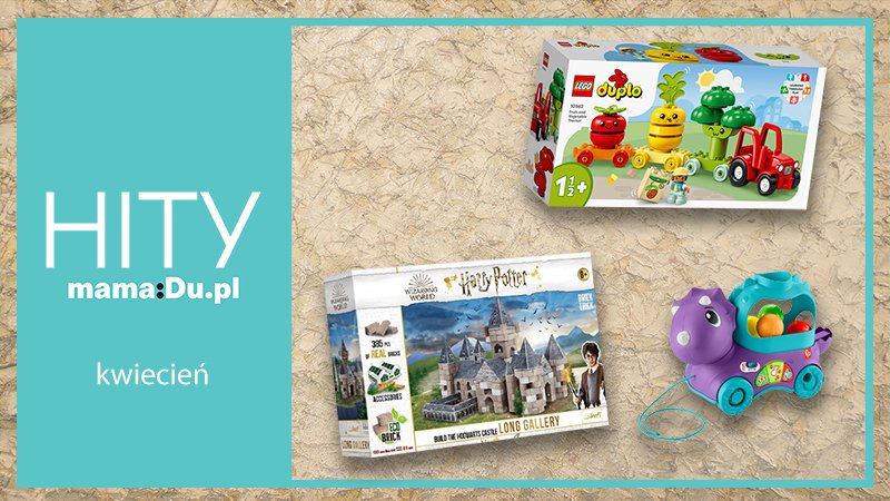 Hity MamaDu kwiecień 2023