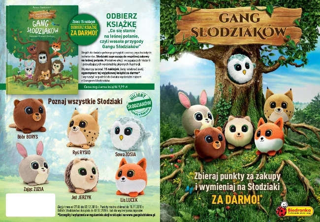 "Gang Słodziaków" z Biedronki to lis Lucek, jeż Jerzyk, sowa Zosia, bóbr Borys, ryś Rysio i zając Zuzia.