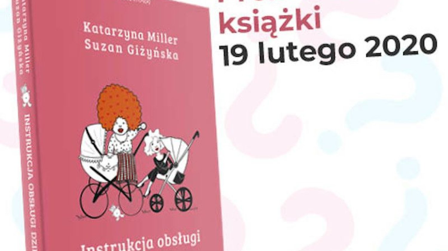 "Instrukcja obsługi dzieci" to książka Katarzyny Miller i Suzan Giżyńskiej, która wzbudziła sporo kontrowersji
