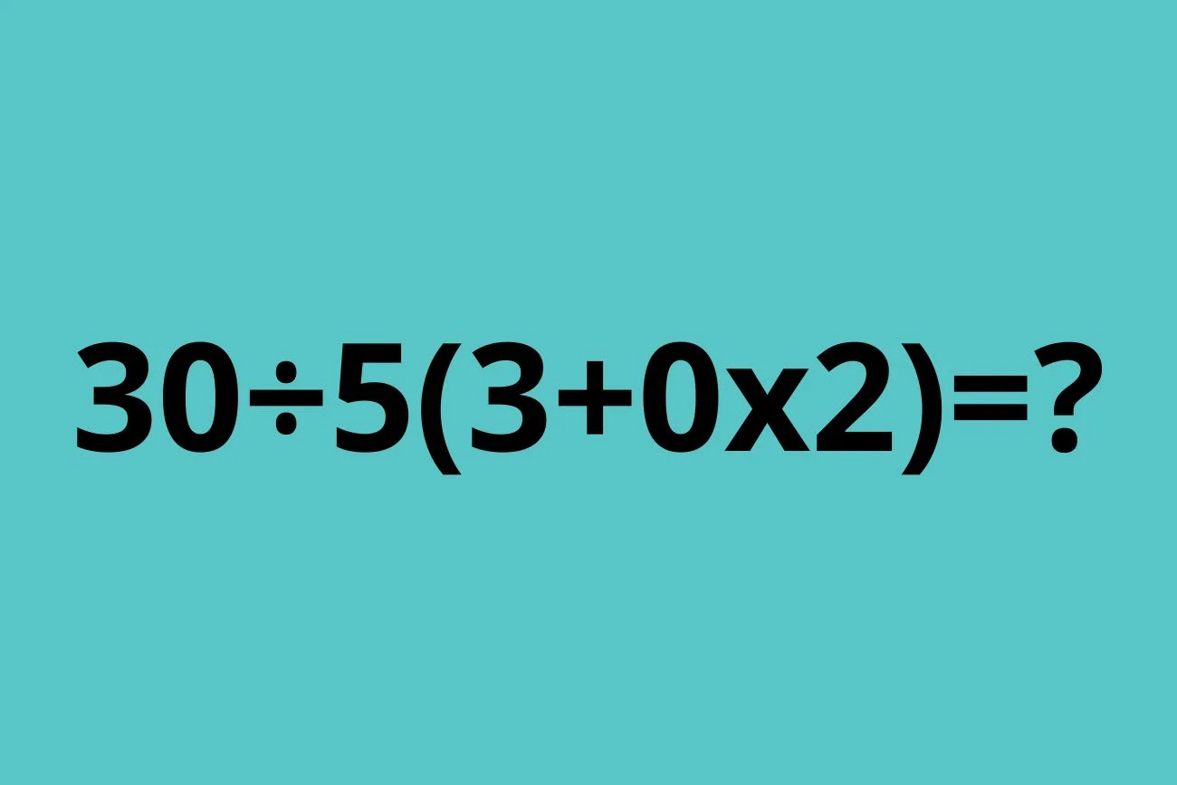 Zadanie matematyczne: ile to jest 30÷5(3+0x2)?