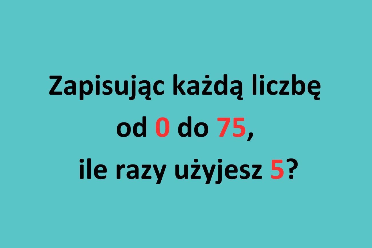 Ile razy użyjesz 5? Odpowiedź na tę matematyczną zagadkę nie ma sensu!