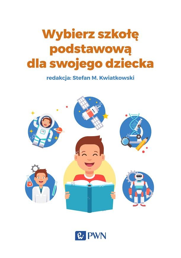 Poradnik "Wybierz szkołę podstawową dla swojego dziecka" wskazuje, jakimi kryteriami powinni kierować się rodzice, wybierając pierwszą szkołę w życiu swojego dziecka