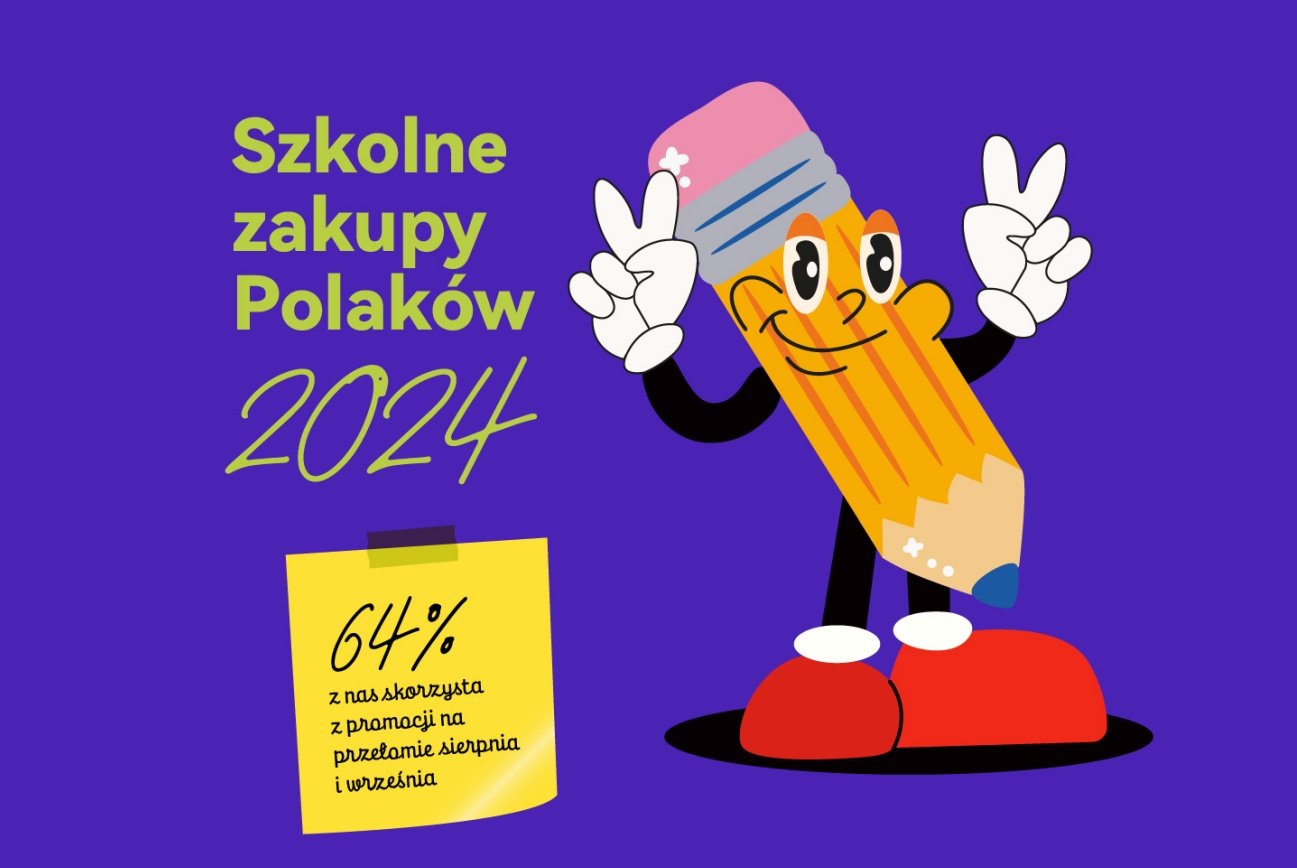Szkolne zakupy Polaków 2024 – aż 64% z nas skorzysta w tym okresie z promocji