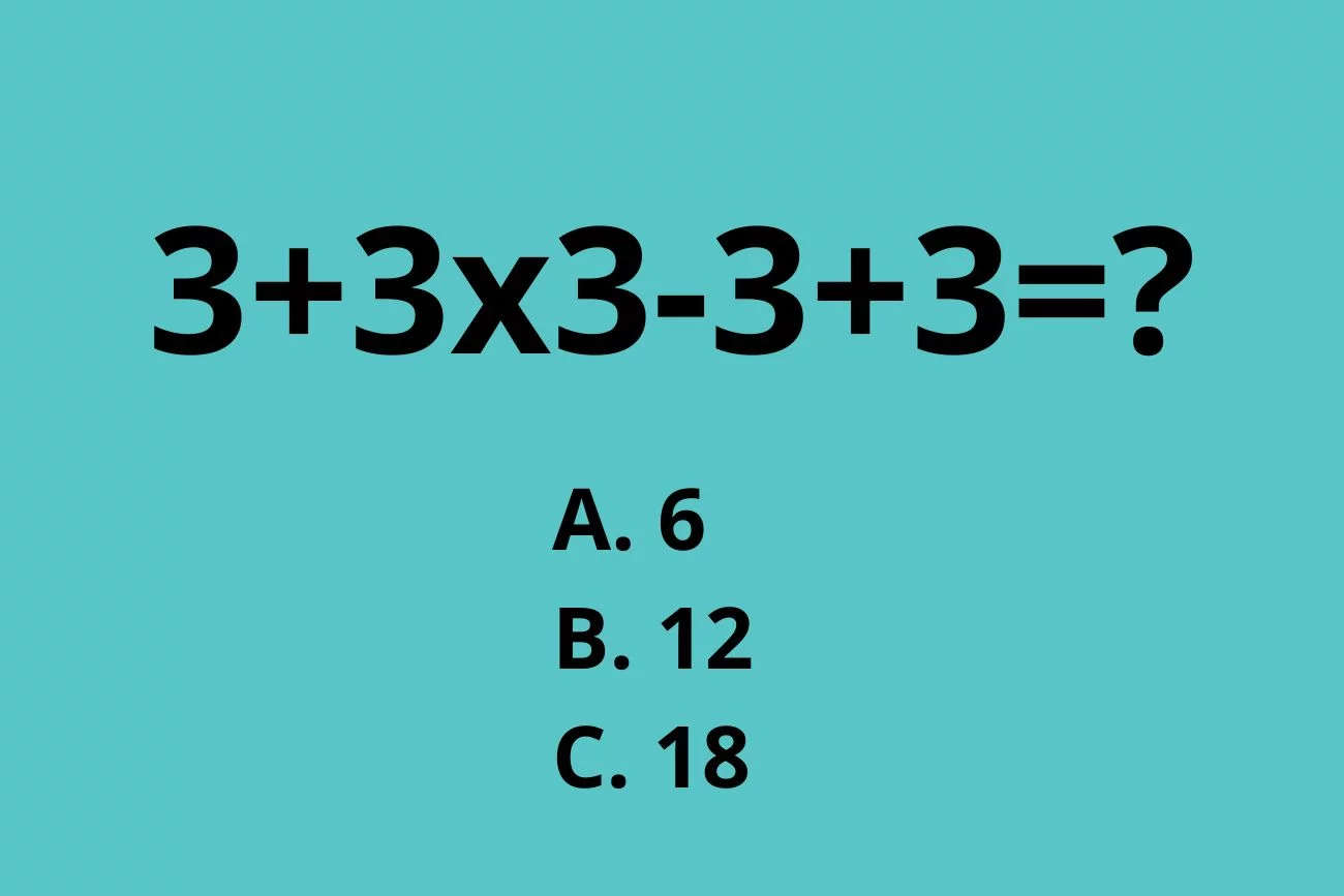 Zagadka matematyczna: ile to jest 3+3x3-3+3?