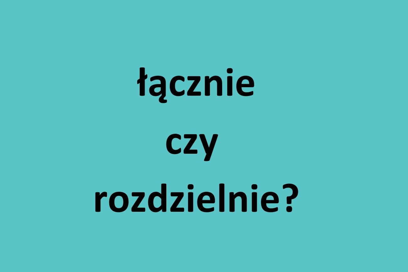 Jak piszemy partykułę "nie" z przysłówkiem w stopniu najwyższym?