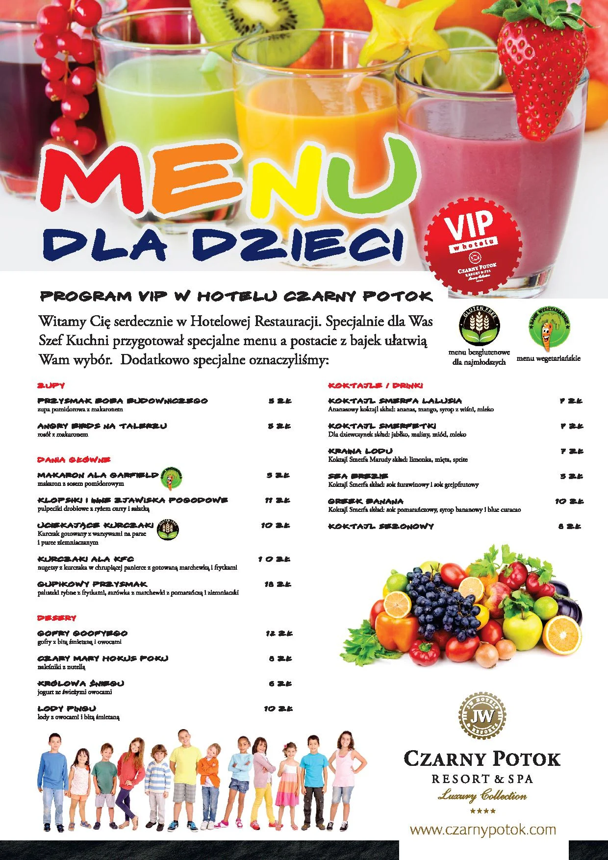 Specjalne menu, przygotowane z myślą o najmłodszych - ich potrzebach i marzeniach.