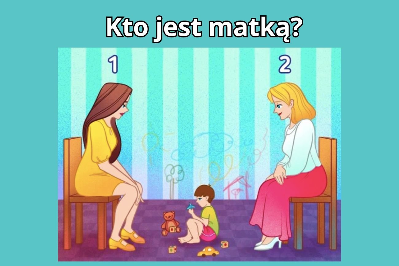 Zagadka na inteligencję: kto jest matką?