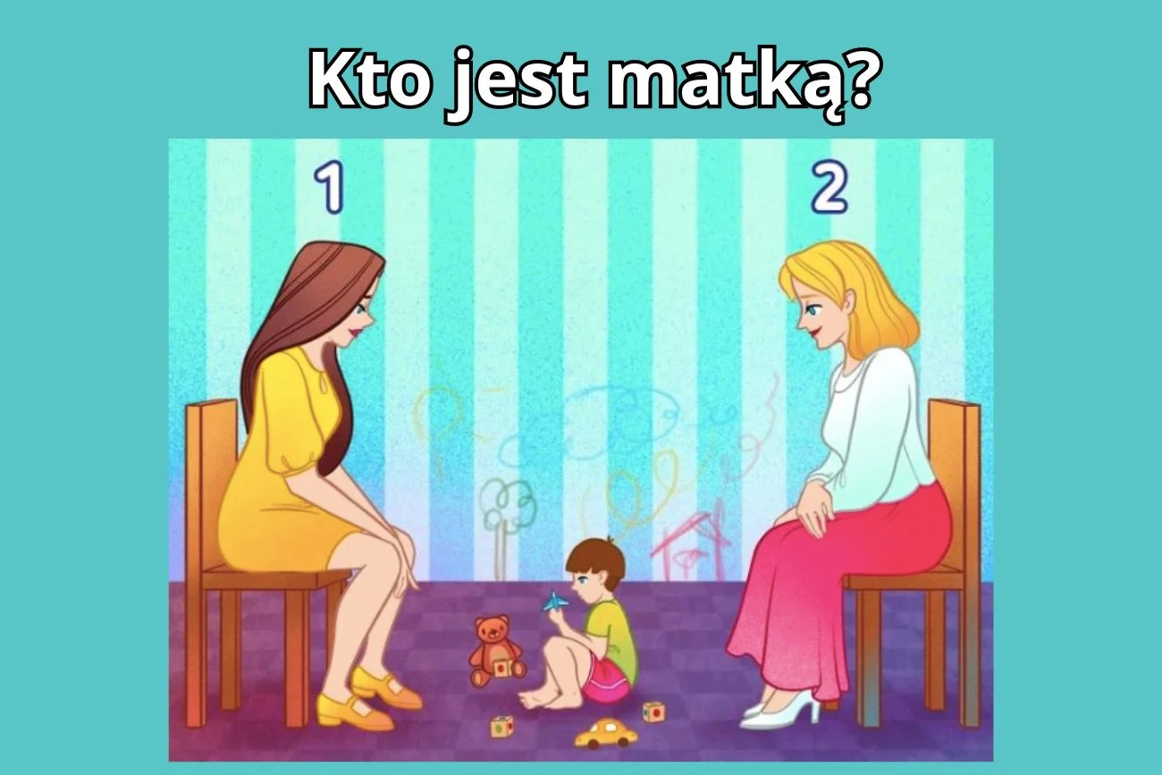 Zagadka na inteligencję: kto jest matką?