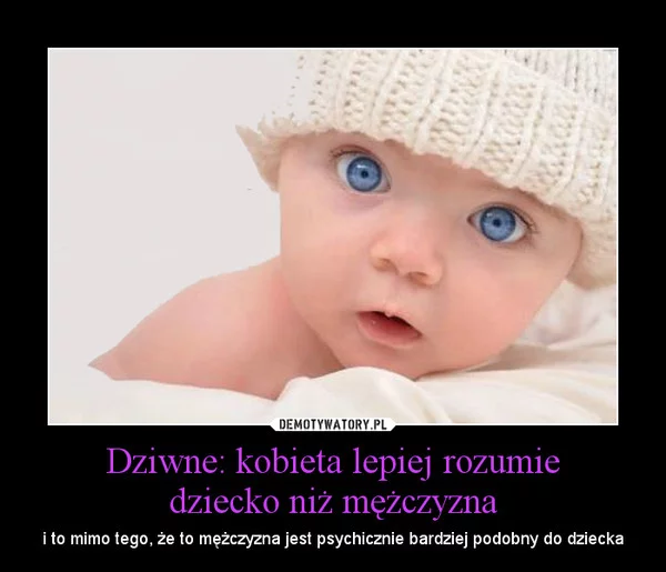 Kolejny demotywator z dzieckiem w roli głównej